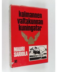 Kirjailijan Mauri Sariola käytetty kirja Kolmannen valtakunnan kuningatar