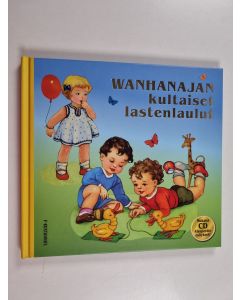 käytetty kirja Wanhanajan kultaiset lastenlaulut (+CD)