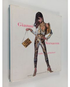 Kirjailijan Claire Wilcox käytetty kirja Gianni Versacen taide ja käsityö