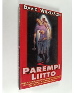 Kirjailijan David Wilkerson käytetty kirja Parempi liitto