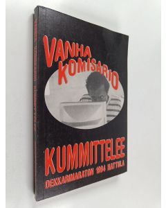 käytetty kirja Vanha komisario kummittelee : dekkari