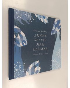 Kirjailijan Kaarina Helakisa käytetty kirja Annan seitsemän elämää