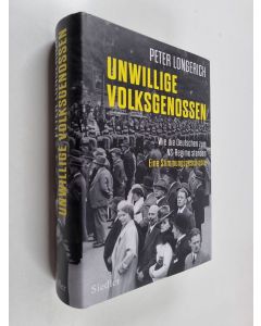 Kirjailijan Peter Longerich käytetty kirja Unwillige volksgenossen : wie die deutschen zum NS-regime standen : eine stimmungsgeschichte