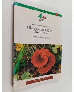 Kirjailijan Tuomo Niemelä & Heikki Kotiranta käytetty kirja Uhanalaiset käävät Suomessa