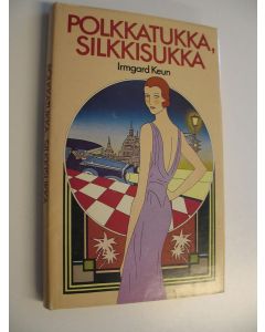 Kirjailijan Irmgard Keun käytetty kirja Polkkatukka, silkkisukka