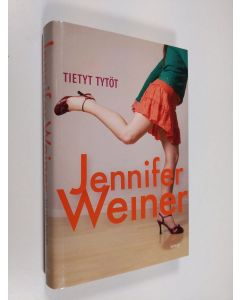 Kirjailijan Jennifer Weiner käytetty kirja Tietyt tytöt