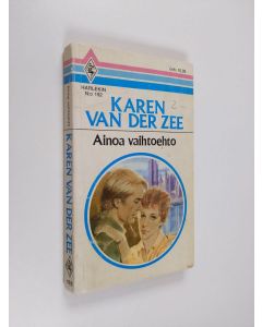 Kirjailijan Karen Van der Zee käytetty kirja Ainoa vaihtoehto