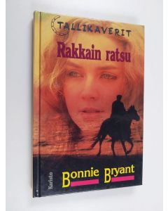 Kirjailijan Bonnie Bryant käytetty kirja Rakkain ratsu