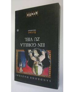 Kirjailijan Sandrone Dazieri käytetty kirja Ein Gorilla zu viel (ERINOMAINEN)