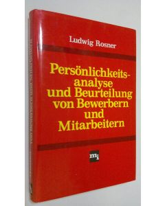 Kirjailijan Ludwig Rosner käytetty kirja Persönlichkeits-analyse und Beurteilung von Bewerbern und Mitarbeitern