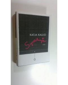 Kirjailijan Katja Kallio uusi kirja Syntikirja (UUSI)