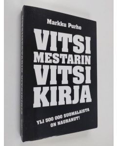 Kirjailijan Markku Purho käytetty kirja Vitsimestarin vitsikirja
