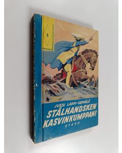 Kirjailijan Jussi Lappi-Seppälä käytetty kirja Stålhandsken kasvinkumppani : historiallinen kertomus