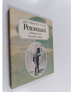 Kirjailijan Jean Nohain & F Caradec käytetty kirja Petomaani : elämä ja työt, eli tuulen viemää