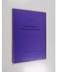 Kirjailijan G. A. Aho käytetty kirja Piinaviikon henkilöhahmoja : paastonajan saarnoja