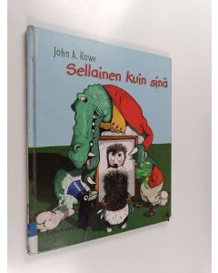Kirjailijan John A. Rowe käytetty kirja Sellainen kuin sinä