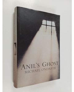 Kirjailijan Michael Ondaatje käytetty kirja Anil's ghost