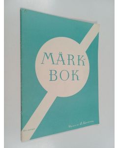 Kirjailijan A. Härström käytetty teos Märkbok