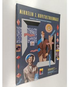 käytetty kirja Mikkelin 2. kuvitustriennale : Mikkelin taidemuseo 16.6.-16.9.1990