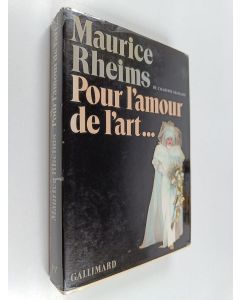 Kirjailijan Maurice Rheims käytetty kirja Pour l'amour de l'art