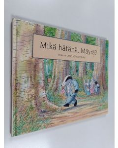 Kirjailijan Hiawyn Oram käytetty kirja Mikä hätänä, Mäyrä?