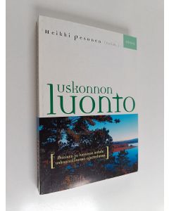 käytetty kirja Uskonnon luonto : ihmisen ja luonnon suhde uskonnollisessa ajattelussa