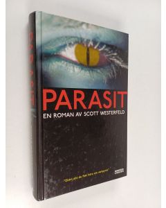 Kirjailijan Scott Westerfeld käytetty kirja Parasit : en roman