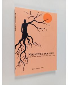 Tekijän Jorma Vakkuri  käytetty kirja Neljänteen polveen - sata suomalaista runoa vuonna 1918 + 100