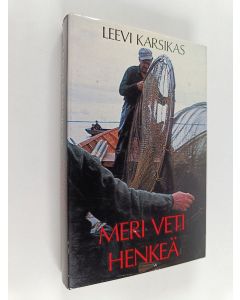 Kirjailijan Leevi Karsikas käytetty kirja Meri veti henkeä : erätarinoita