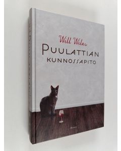Kirjailijan Will Wiles käytetty kirja Puulattian kunnossapito