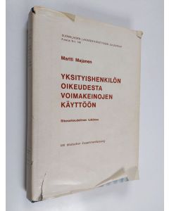 Kirjailijan Martti Majanen käytetty kirja Yksityishenkilön oikeudesta voimakeinojen käyttöön - rikosoikeudellinen tutkimus