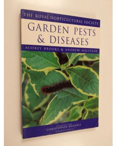 Kirjailijan Royal Horticultural Society & Audrey Brooks ym. käytetty kirja Garden Pests and Diseases