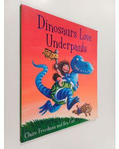 Kirjailijan Claire Freedman käytetty kirja Dinosaurs love underpants
