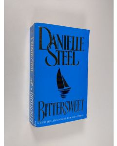 Kirjailijan Danielle Steel käytetty kirja Bittersweet