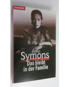 Kirjailijan Julian Symons käytetty kirja Das bleibt in der Familie