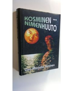 Kirjailijan Liisa Marjatta Järvinen uusi kirja Kosminen nimenhuuto (UUSI)