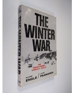 Kirjailijan Eloise Engle & Lauri Paananen käytetty kirja The Winter War : the Russo-Finnish conflict, 1939-40 (signeerattu, ERINOMAINEN)