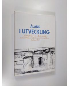 Tekijän Ulla ym. Boman  käytetty kirja Åland i utveckling : festskrift utgiven av Ålands landsting med anledning av självstyrelsens 60-årsjubileum den 9. juni 1982