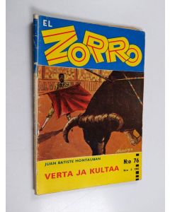 Kirjailijan Juan Batiste Montauban käytetty kirja El Zorro nro 76 3/1965 : Verta ja kultaa