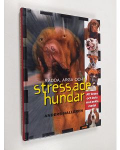 Kirjailijan Anders Hallgren käytetty kirja Rädda, arga och stressade hundar