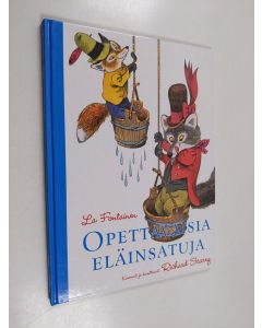 Kirjailijan Richard Scarry & Jean de La Fontaine käytetty kirja La Fontainen opettavaisia eläinsatuja