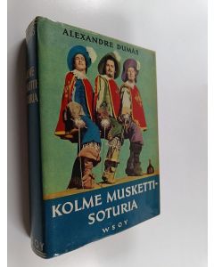 Kirjailijan Alexandre Dumas käytetty kirja Kolme muskettisoturia