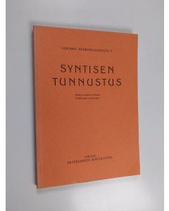 käytetty kirja Syntisen tunnustus : Homon sanelun mukaan kirjoittanut opetuslapsi