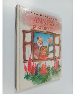 Kirjailijan Anna Minichova käytetty kirja Annika ja kotitonttu