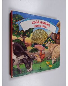 käytetty kirja Hyvää huomenta, maatilan eläimet