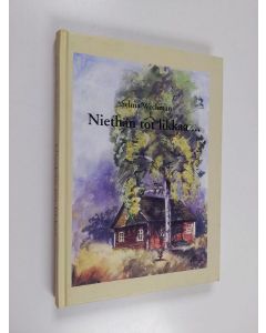 Kirjailijan Selma Weckman käytetty kirja Niethän tot likkaa... tarinoita 40-luvulta