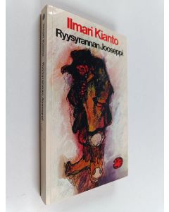 Kirjailijan Ilmari Kianto käytetty kirja Ryysyrannan Jooseppi : köyhälistötarina Suomesta
