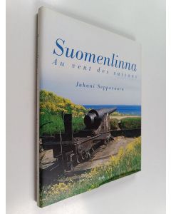 Kirjailijan Juhani Seppovaara käytetty kirja Suomenlinna : au vent des saisons