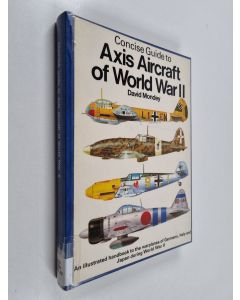 Kirjailijan David Mondey käytetty kirja Concise guide to axis aircraftof world war 2