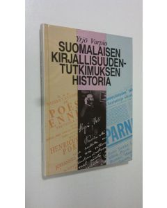 Kirjailijan Yrjö Varpio uusi kirja Suomalaisen kirjallisuudentutkimuksen historia (ERINOMAINEN)